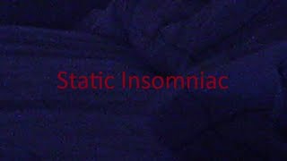 Static Insomniac előzetes