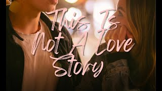 This Is Not a Love Story előzetes