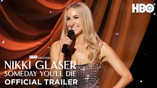 Nikki Glaser: Egyszer mind meghalunk előzetes