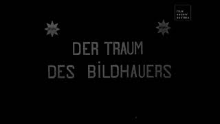 Der Traum des Bildhauers előzetes