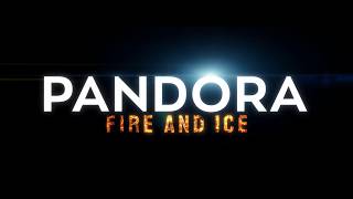 Pandora: Fire and Ice előzetes