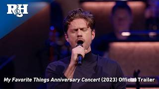 My Favorite Things: The Rodgers & Hammerstein 80th Anniversary Concert előzetes