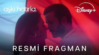Aşkı Hatırla előzetes