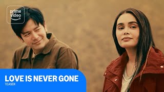Love Is Never Gone előzetes