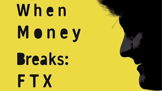 When Money Breaks: FTX előzetes