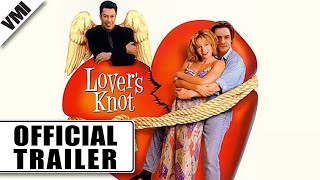 Lover's Knot előzetes
