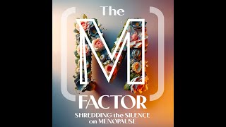 The M Factor: Shredding the Silence on Menopause előzetes