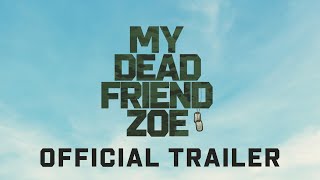 My Dead Friend Zoe előzetes