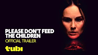 Please Don't Feed the Children előzetes