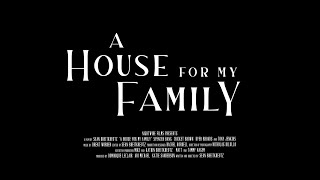 A House for My Family előzetes