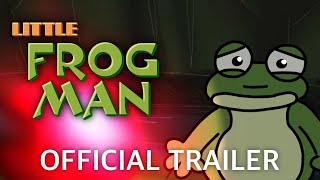 Little Frog Man előzetes