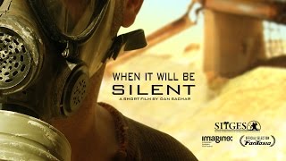 When it Will Be Silent előzetes
