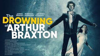 The Drowning of Arthur Braxton előzetes