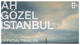 Ah Gözel İstanbul előzetes