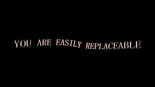 You Are Easily Replaceable előzetes