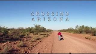 Crossing Arizona előzetes