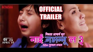 नाई नभन्नु ल ३ előzetes