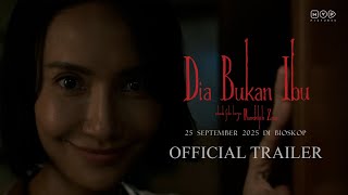 Dia Bukan Ibu előzetes