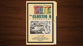 The Cluster B Quadrilogy előzetes