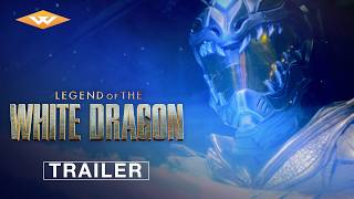 Legend of the White Dragon előzetes