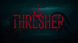 Thresher előzetes