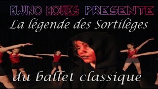 La Légende des Sortilèges du Ballet Classique előzetes