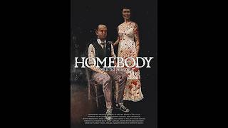 Homebody előzetes