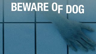 Beware of Dog előzetes