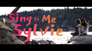 Sing to Me Sylvie előzetes