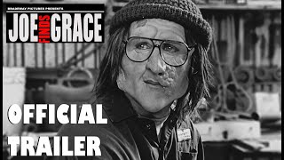 Joe Finds Grace előzetes