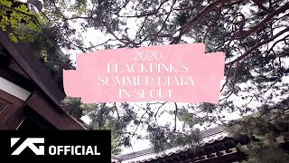 BLACKPINK'S SUMMER DIARY [IN SEOUL] előzetes
