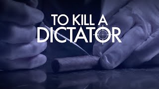 To Kill a Dictator előzetes