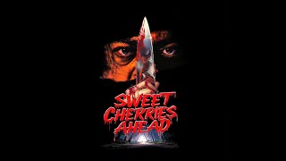 Sweet Cherries Ahead előzetes