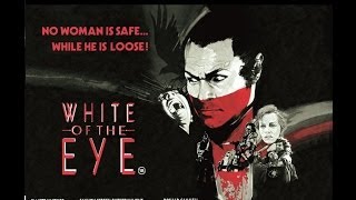 White of the Eye előzetes