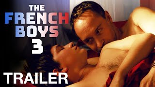The French Boys 3 előzetes