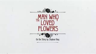 The Man Who Loved Flowers előzetes