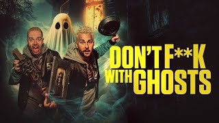 Don't F**k with Ghosts előzetes