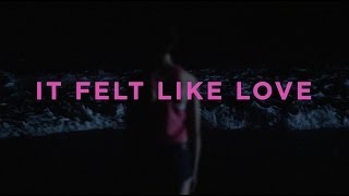 It Felt Like Love előzetes