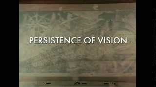 Persistence of Vision előzetes