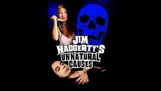 Jim Haggerty's Unnatural Causes előzetes