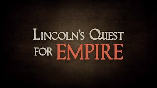 Lincoln's Quest for Empire előzetes
