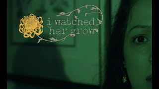 I Watched Her Grow előzetes