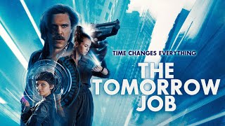 The Tomorrow Job előzetes