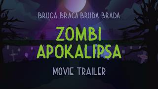 Bruca Braca Bruda Brada - Zombi apokalipsa előzetes