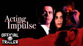 Acting on Impulse előzetes