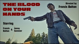 The Blood on Your Hands előzetes