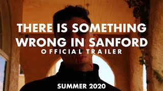 There Is Something Wrong in Sanford előzetes