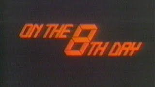 On the 8th Day előzetes