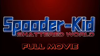 Spooder-Kid Shattered World (Movie) előzetes