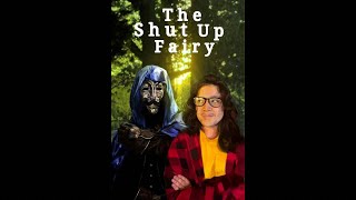 The Shut Up Fairy előzetes